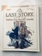 THE LAST STORY U XgXg[[MUO }X^[KCh V[NbgJ U{ Wii Guide