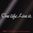 One life.Live it./XebJ[i15cm/O[AOCADFjόf