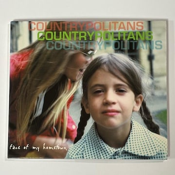 The Countrypolitans / Face Of My Hometown