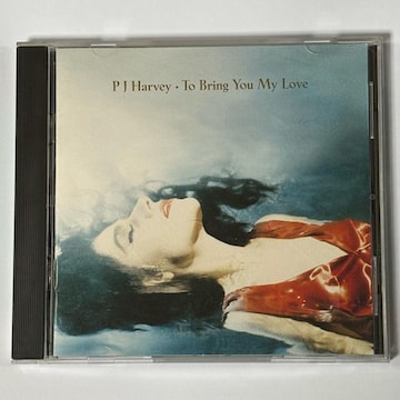 PJ HARVEY / TO BRING YOU MY LOVE
