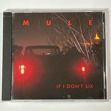 Mule / If I Don't Six
