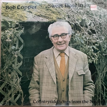 Bob Copper / Sweet Rose in June