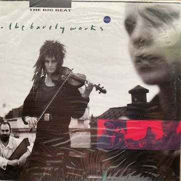 THE BARELY WORKS/ the Big Beat