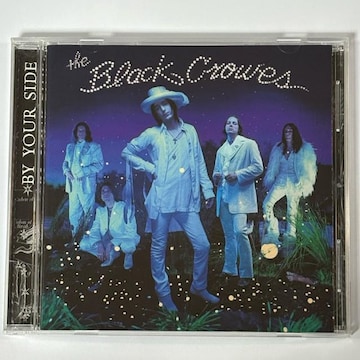 THE BLACK CROWES / BY YOUR SIDE