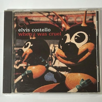 Elvis COSTELLO / When I Was Cruel