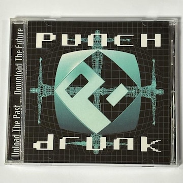 Punch Drunk / Upload the Past Download the Future